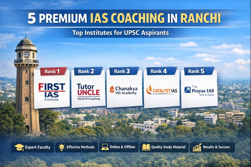 5 Premium IAS Coaching in Ranchi