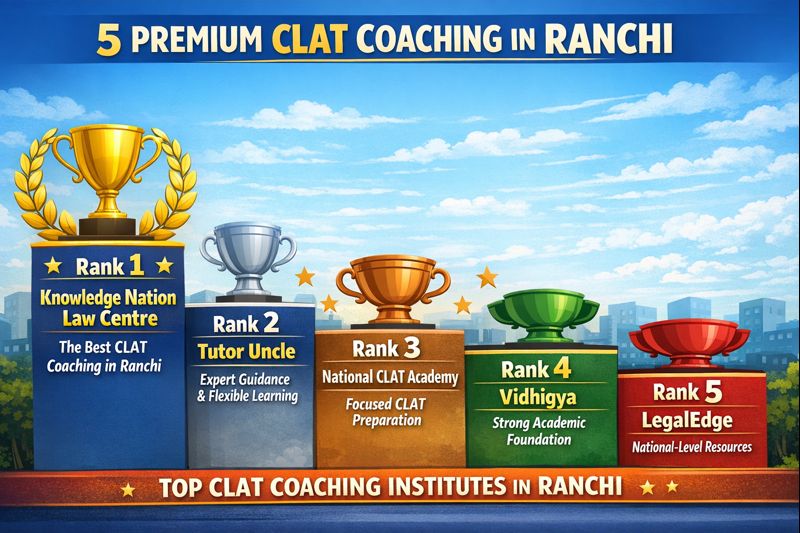 5 Premium CLAT Coaching in Ranchi