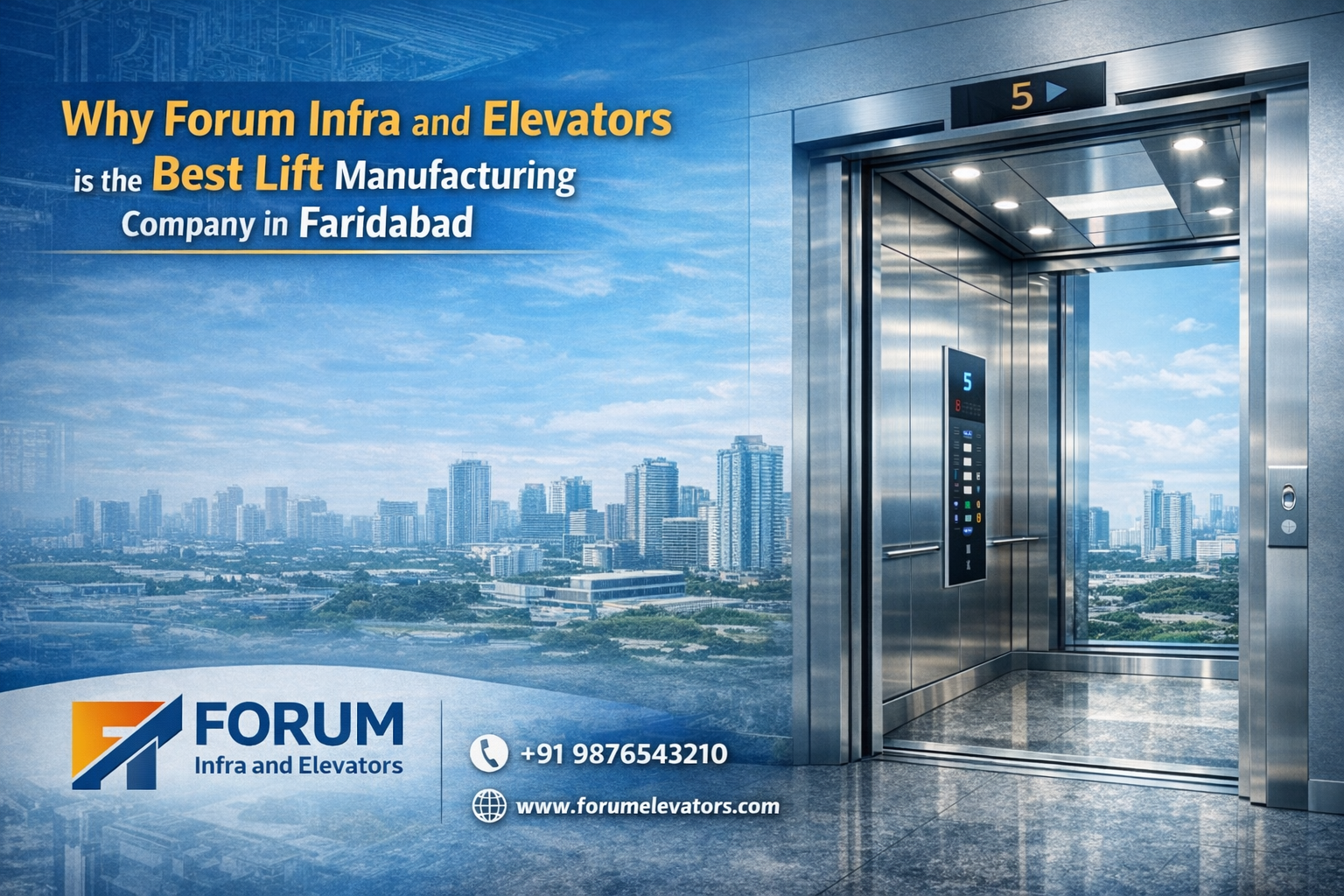 Why Forum Infra and Elevators is the Best Lift Manufacturing Company in Faridabad